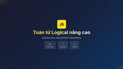 Toán tử Logical nâng cao