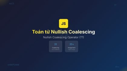 Toán tử Nullish Coalescing