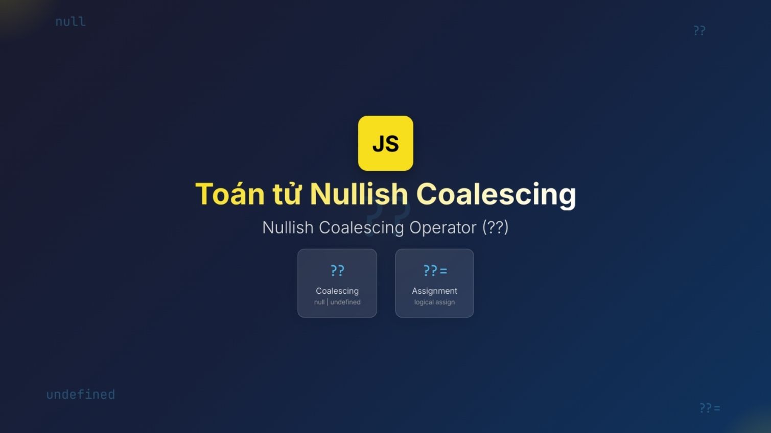 Toán tử Nullish Coalescing